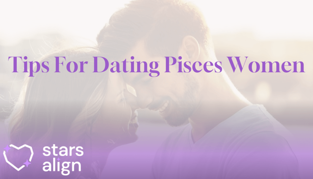 Dating Pisces Tips